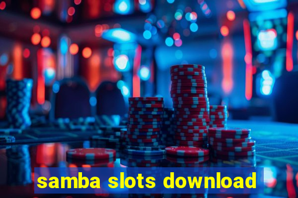 samba slots download